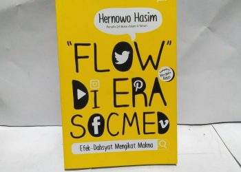 Gambar Artikel Flow di Era Sosmed Efek Dahsyat Mengikat Makna