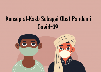 Gambar Artikel Konsep al-Kasb sebagai Obat Pandemi Covid-19