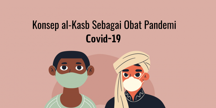 Gambar Artikel Konsep al-Kasb sebagai Obat Pandemi Covid-19