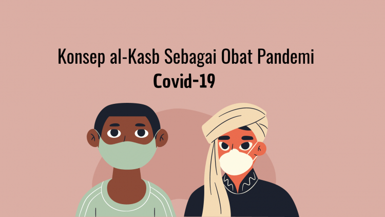 Gambar Artikel Konsep al-Kasb sebagai Obat Pandemi Covid-19