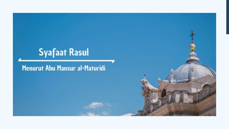 Gambar Artikel Syafaat Rasul Menurut Abu Mansur al-Maturidi