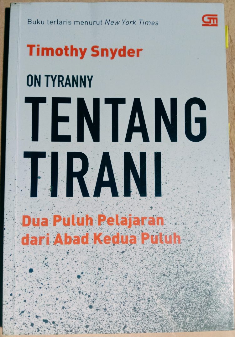 Menyoal Tirani: Pelajaran Penting Demokrasi Abad Ini