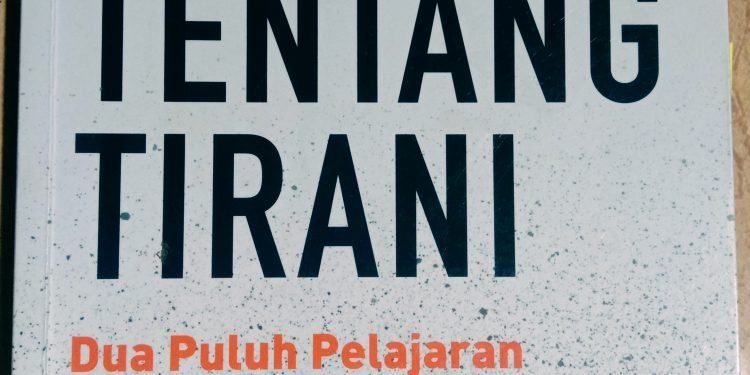 Menyoal Tirani: Pelajaran Penting Demokrasi Abad Ini